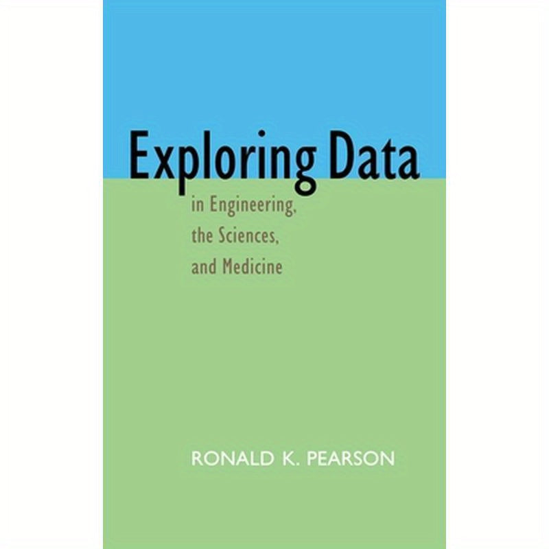 Exploring Data in Engineering, the Sciences, and Medicine