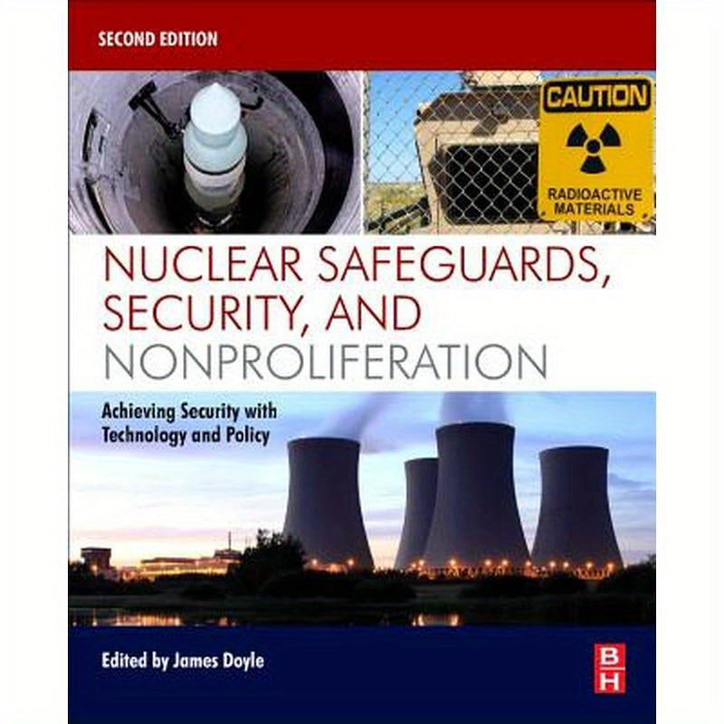 Nuclear Safeguards, Security, and Nonproliferation: Achieving Security with Technology and Policy