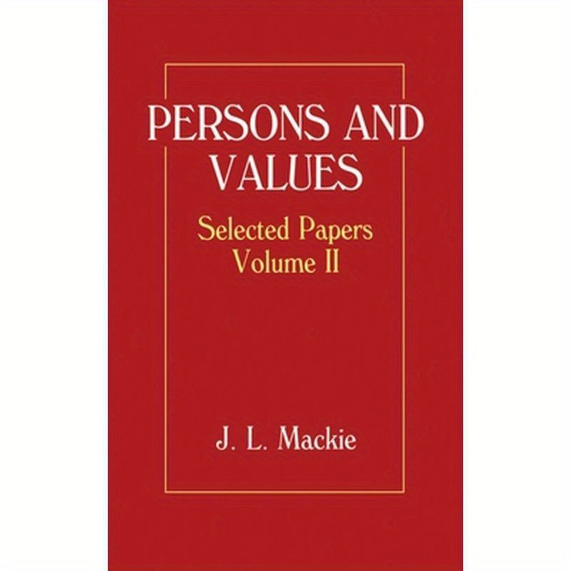 Persons and Values: Selected Papers Volume II