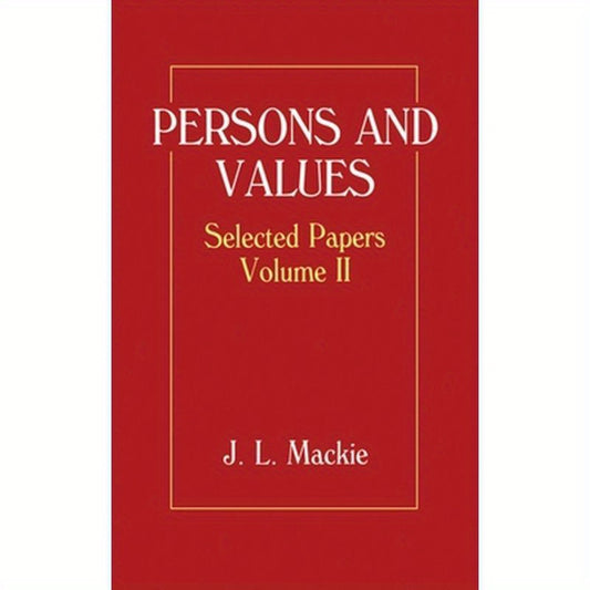 Persons and Values: Selected Papers Volume II