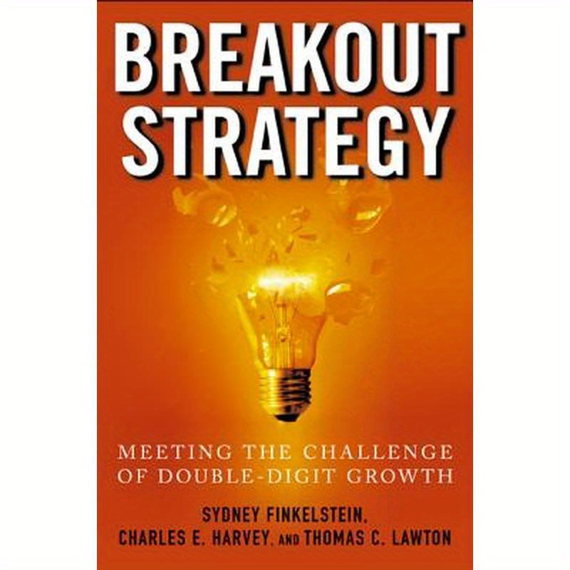 Breakout Strategy: Meeting the Challenge of Double-Digit Growth