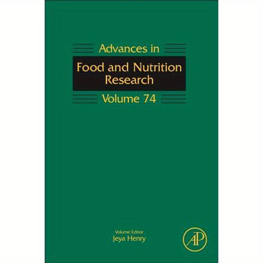 Advances in Food and Nutrition Research: Volume 74