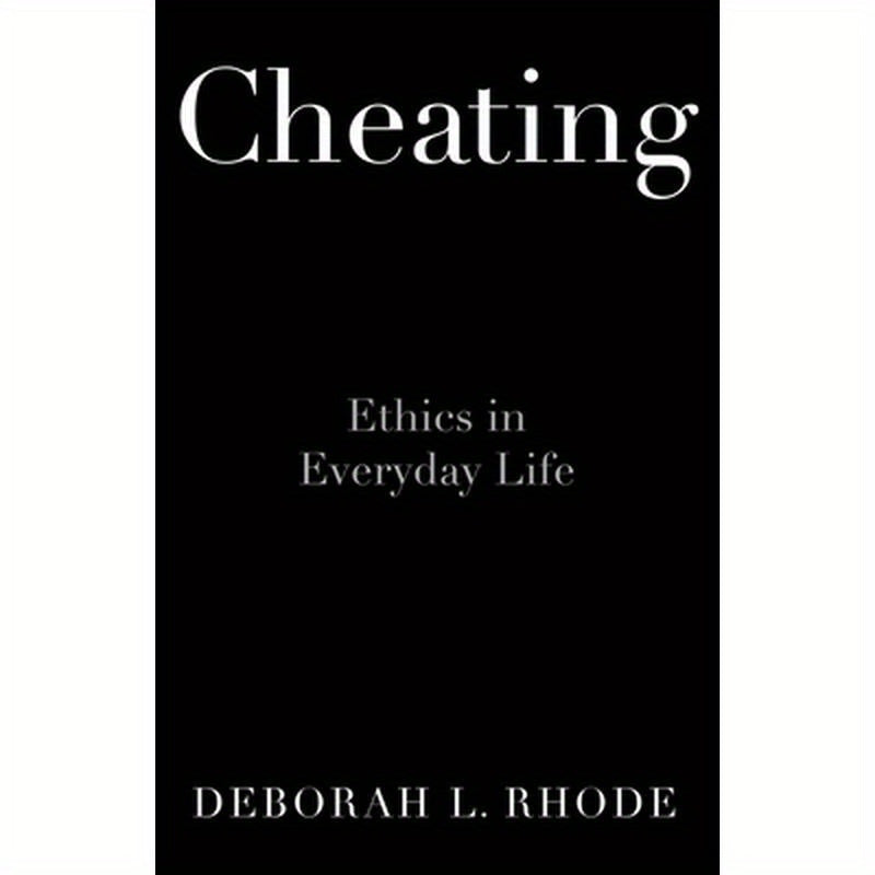 Cheating: Ethics in Everyday Life