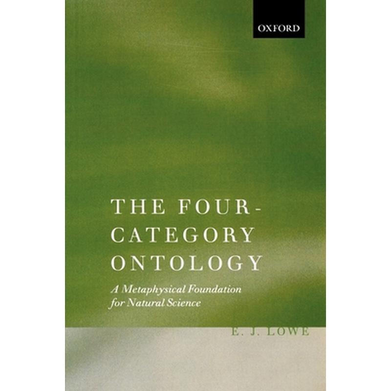 The Four-Category Ontology: A Metaphysical Foundation for Natural Science
