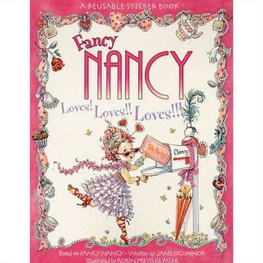 Fancy Nancy Loves! Loves!! Loves!!! Reusable Sticker Book [With Reusable Stickers]