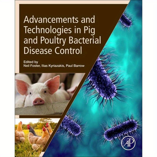Advancements and Technologies in Pig and Poultry Bacterial Disease Control