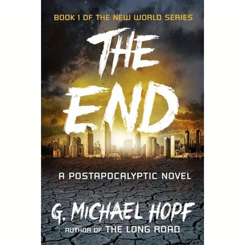 The End: A Postapocalyptic Novel