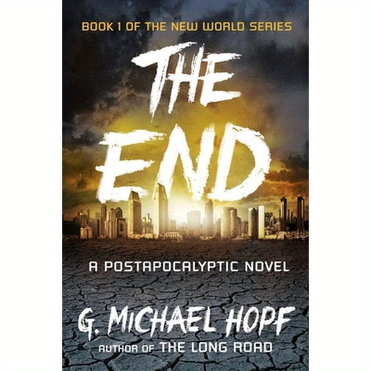 The End: A Postapocalyptic Novel