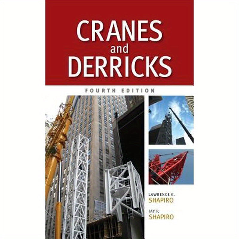 Cranes and Derricks, Fourth Edition