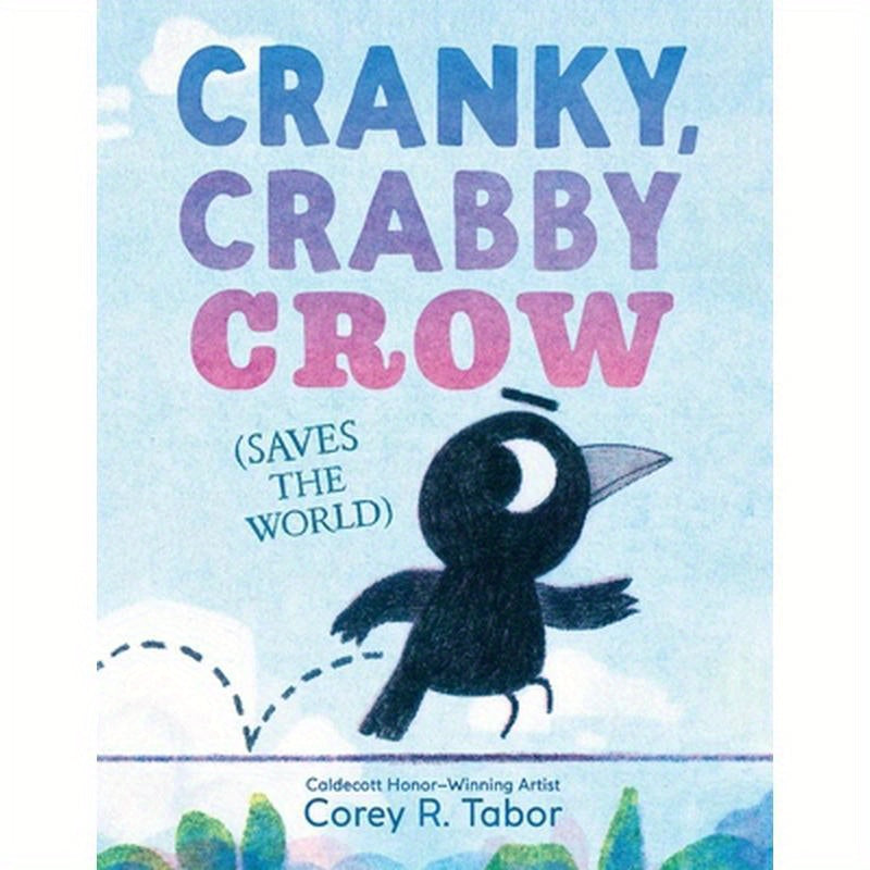 Cranky, Crabby Crow (Saves the World)