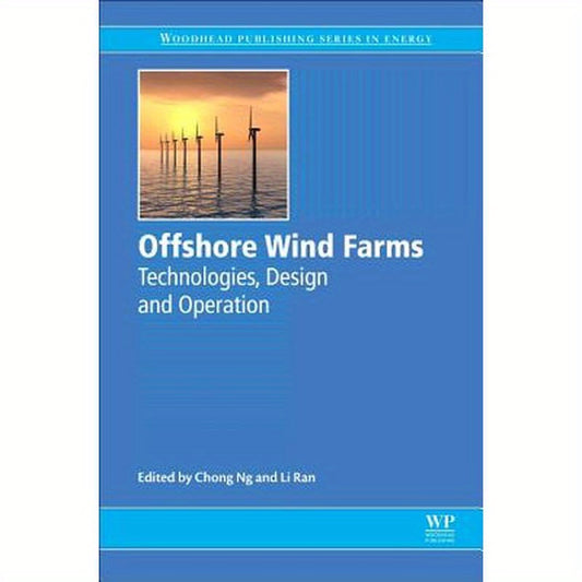 Offshore Wind Farms: Technologies, Design and Operation