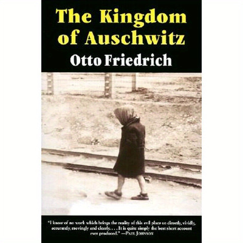 The Kingdom of Auschwitz: 1940-1945
