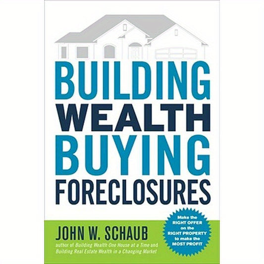 Building Wealth Buying Foreclosures