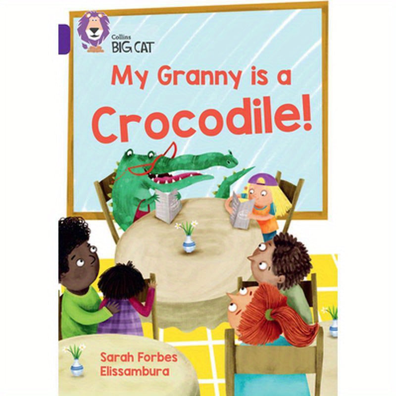 My Granny Is a Crocodile!: Band 08/Purple