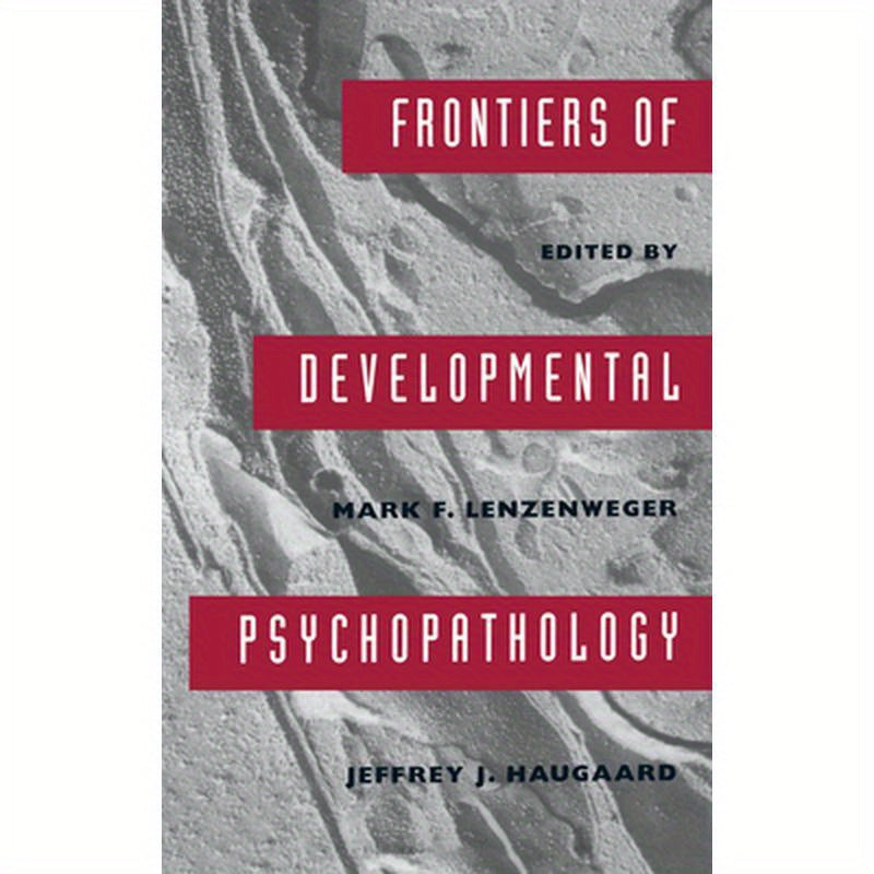 Frontiers of Developmental Psychopathology