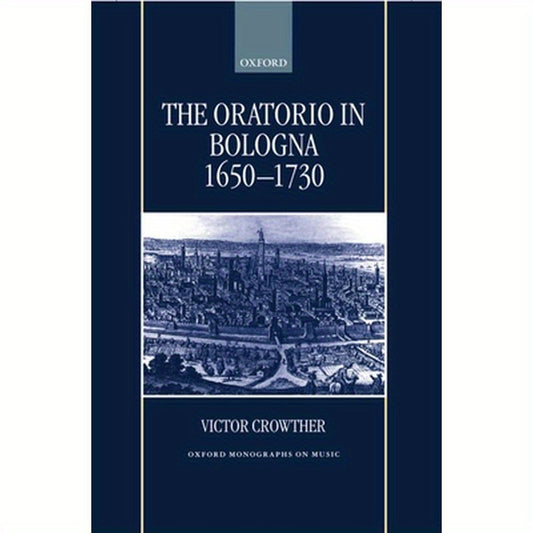 The Oratorio in Bologna 1650-1730