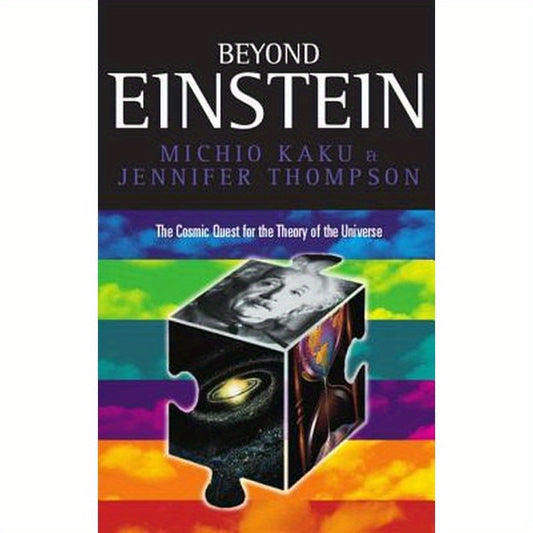 Beyond Einstein: Superstrings and the Quest for the Final Theory Paperback