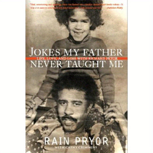 Jokes My Father Never Taught Me: Life, Love, and Loss with Richard Pryor