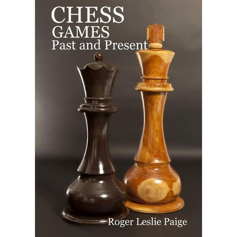 Chess Games: Past & Present