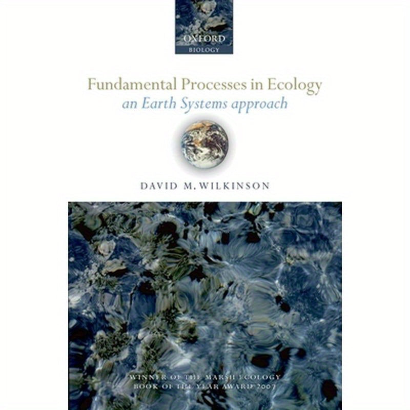 Fundamental Processes in Ecology: An Earth Systems Approach