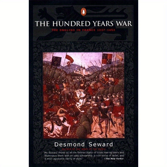 The Hundred Years War: The English in France 1337-1453