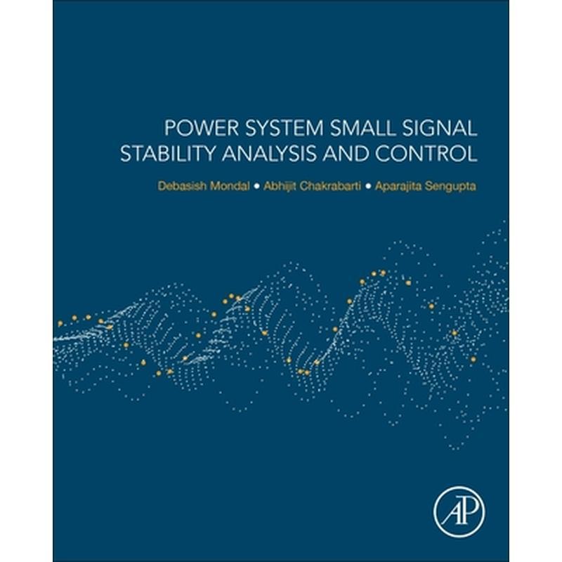 Power System Small Signal Stability Analysis and Control