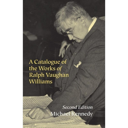 A Catalogue of the Works of Ralph Vaughan Williams