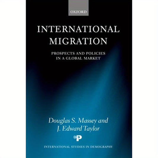 International Migration: Prospects and Policies in a Global Market