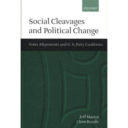 Social Cleavages and Political Change: Voter Alignment and U.S. Party Coalitions