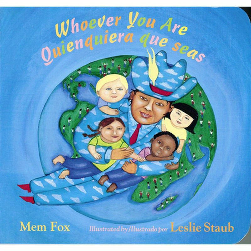Whoever You Are/Quienquiera Que Seas: Bilingual English-Spanish