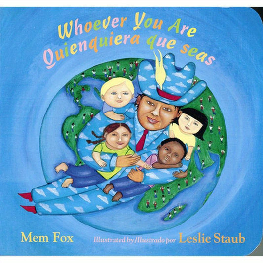 Whoever You Are/Quienquiera Que Seas: Bilingual English-Spanish