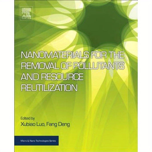 Nanomaterials for the Removal of Pollutants and Resource Reutilization