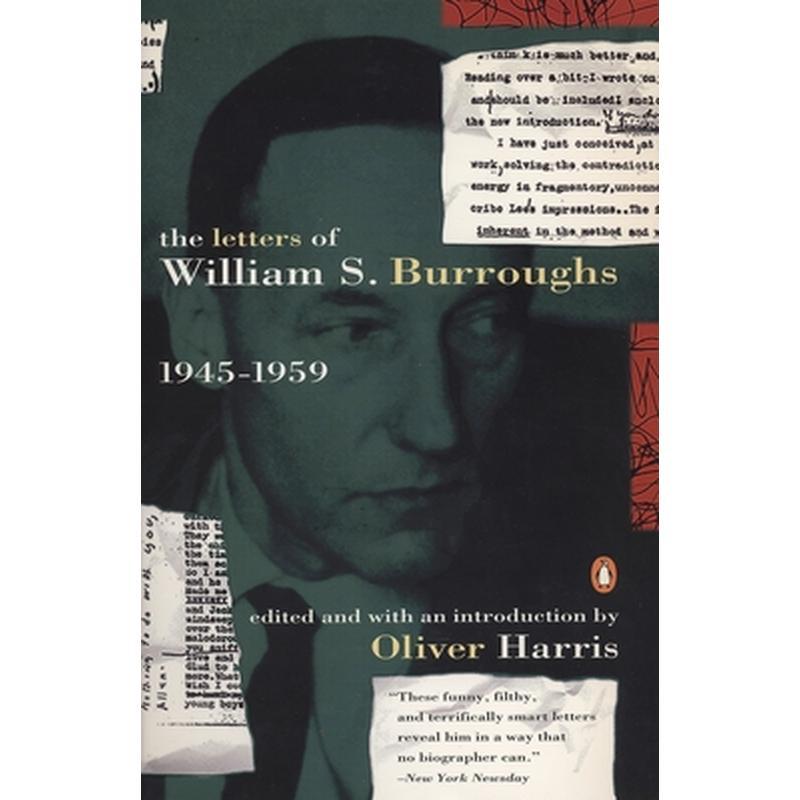The Letters of William S. Burroughs: Volume I: 1945-1959