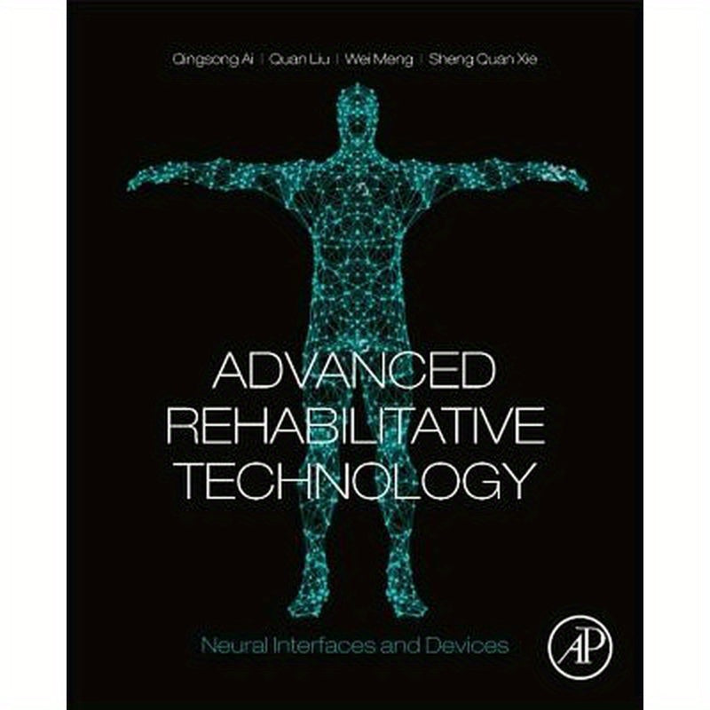 Advanced Rehabilitative Technology: Neural Interfaces and Devices
