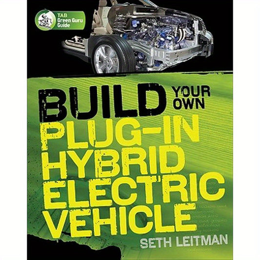 Build Your Own Plug-In Hybrid Electric Vehicle