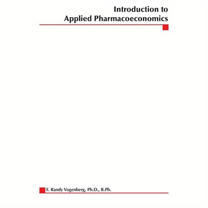 Introduction to Applied Pharmacoeconomics