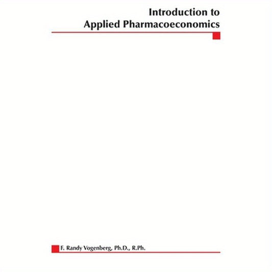 Introduction to Applied Pharmacoeconomics