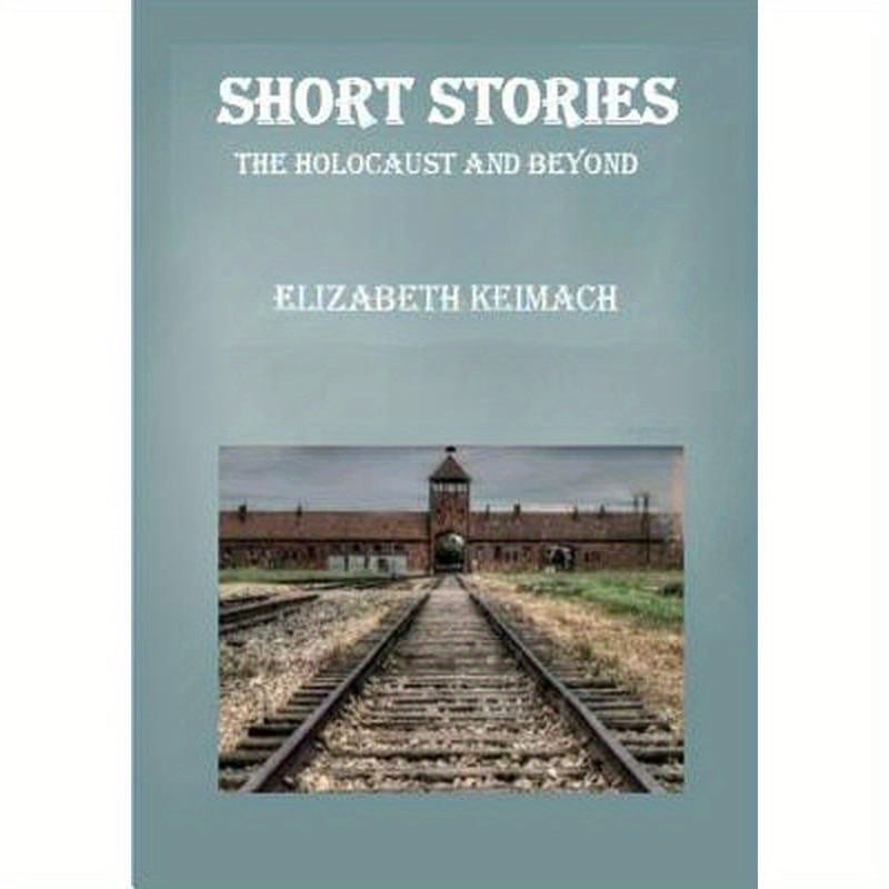 Short Stories the Holocaust and Beyond