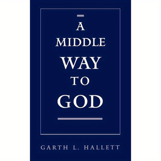 A Middle Way to God