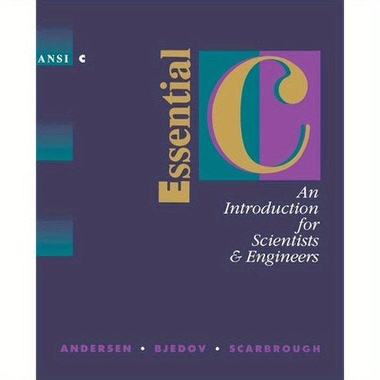 Essential C: An Introduction for Scientists and Engineers