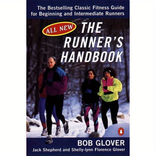 The Runner's Handbook: The Bestselling Classic Fitness G for Begng Intermediate Runners 2nd REV Edition