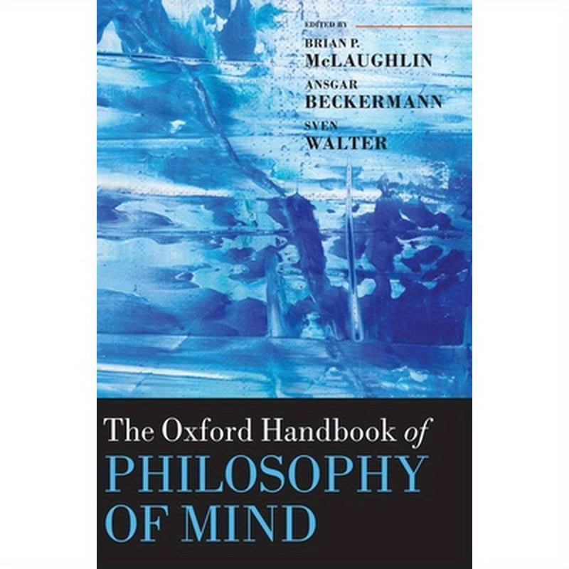 Oxford Handbook of Philosophy of Mind