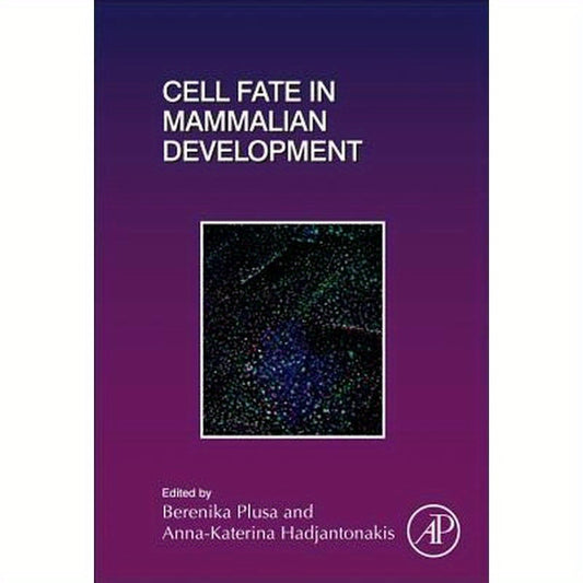 Cell Fate in Mammalian Development: Volume 128