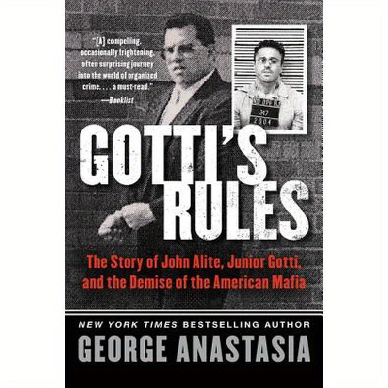Gotti's Rules: The Story of John Alite, Junior Gotti, and the Demise of the American Mafia