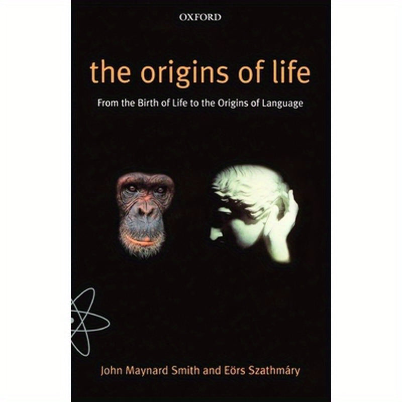 The Origins of Life: From the Birth of Life to the Origin of Language