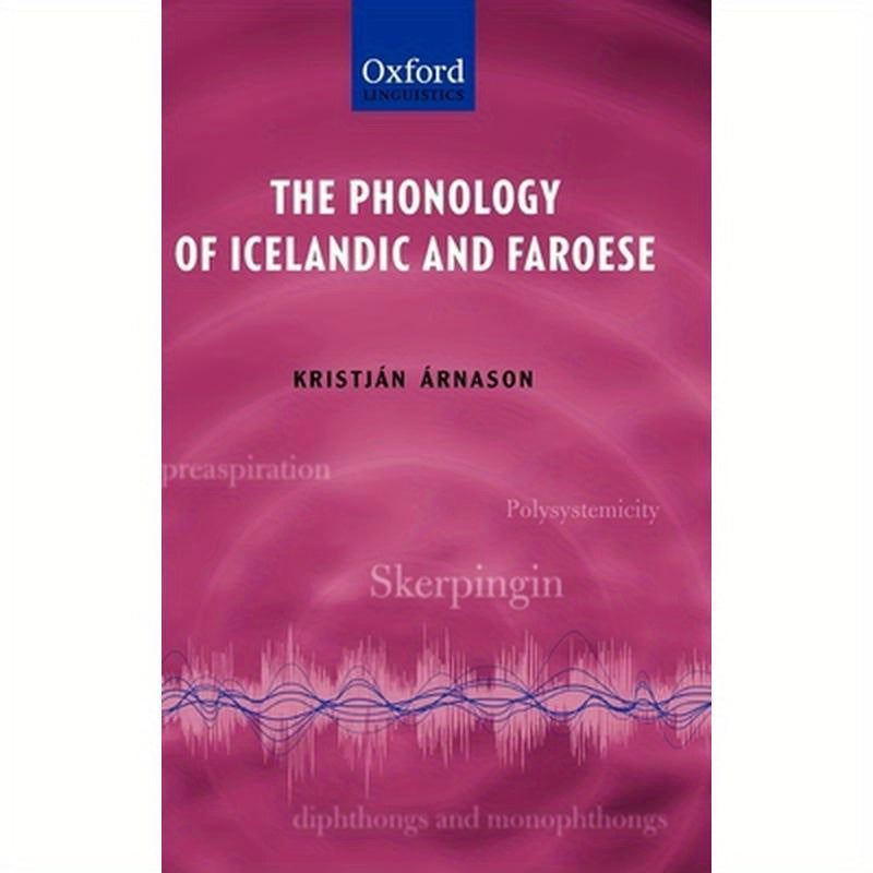 The Phonology of Icelandic and Faroese
