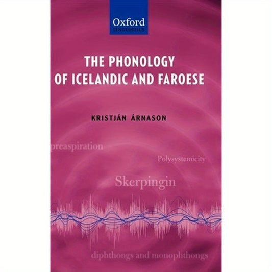 The Phonology of Icelandic and Faroese