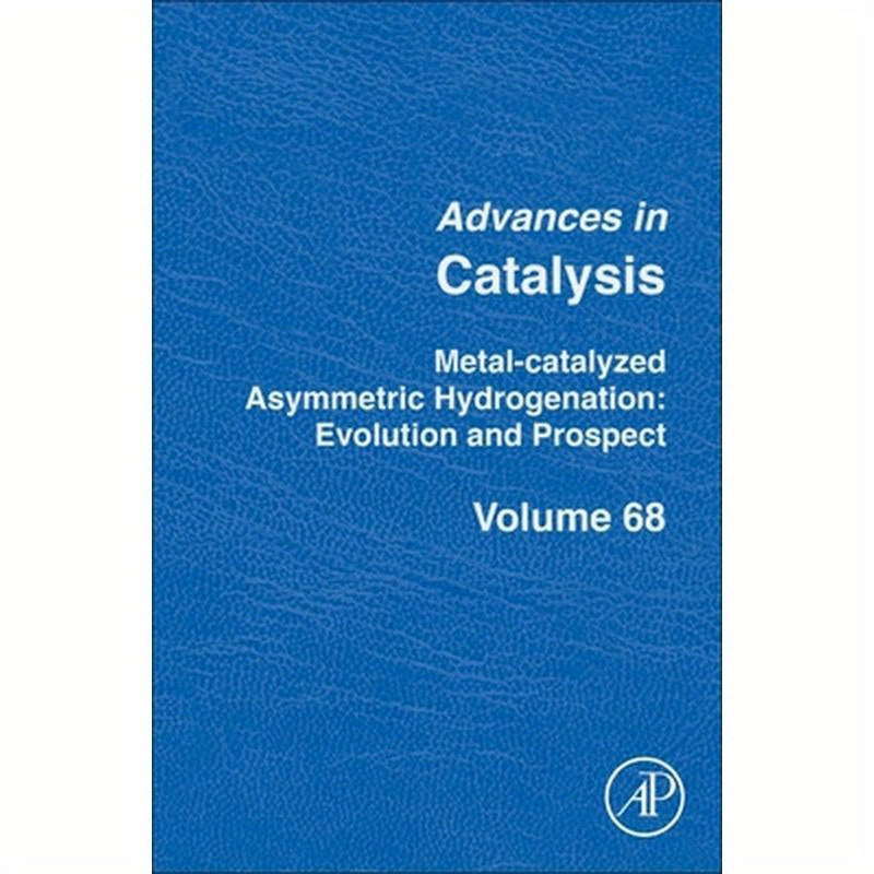Metal-Catalyzed Asymmetric Hydrogenation. Evolution and Prospect: Volume 68