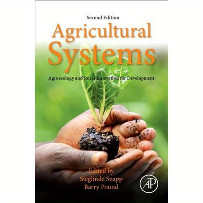 Agricultural Systems: Agroecology and Rural Innovation for Development: Agroecology and Rural Innovation for Development