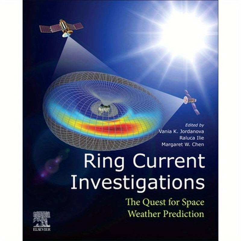 Ring Current Investigations: The Quest for Space Weather Prediction